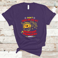 Dont Make Me Use My Assistant Principal Voice T Shirt - Wonder Print Shop