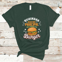 Business Assistant Principal T Shirt Will Work For Burger - Wonder Print Shop