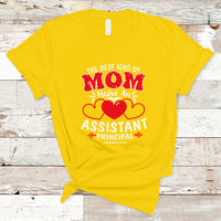 The Best Kind Of Mom Raise An Assistant Principal T Shirt - Wonder Print Shop