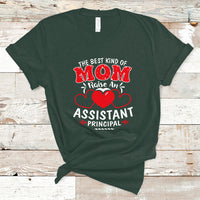 The Best Kind Of Mom Raise An Assistant Principal T Shirt - Wonder Print Shop