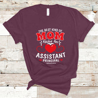 The Best Kind Of Mom Raise An Assistant Principal T Shirt - Wonder Print Shop