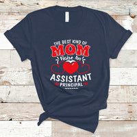 The Best Kind Of Mom Raise An Assistant Principal T Shirt - Wonder Print Shop