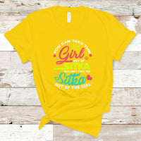Sitka Girl T Shirt Cant Take The Sitka Out of The Girl - Wonder Print Shop