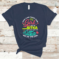 Sitka Girl T Shirt Cant Take The Sitka Out of The Girl - Wonder Print Shop