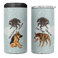 Jimothy The Raccoon And Dogs 4 in 1 Can Cooler Tumbler Different Species Same Build Inspirational Heart
