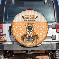 Corgi Powered By Treats And Short Legs Spare Tire Cover Royal Crown Low Rider Funny Dog Quote Paw