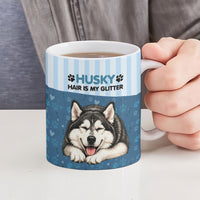 Husky Hair Is My Glitter Ceramic Mug Funny Dog Quote Paw Print Pattern