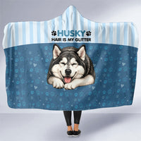 Husky Hair Is My Glitter Hooded Blanket Funny Dog Quote Paw Print Pattern