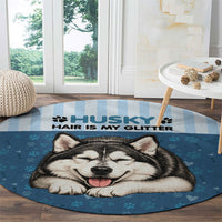 Husky Hair Is My Glitter Round Carpet Funny Dog Quote Paw Print Pattern