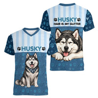 Husky Hair Is My Glitter Women V-Neck T-Shirt Funny Dog Quote Paw Print Pattern
