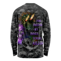 You Inspire My Inner Serial Killer Long Sleeve Shirt - Wonder Print Shop