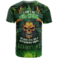 I Can't Go To Hell The Devil Still Has A Restraining Order Against Me T Shirt - Wonder Print Shop
