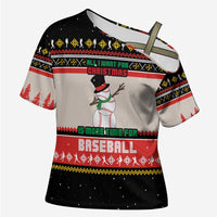 Is More Time for Baseball Design Cross Shoulder Shirt with Baseball Snowman All I Want for Christmas - Wonder Print Shop