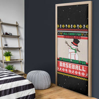 Is More Time for Baseball Design Door Cover with Baseball Snowman All I Want for Christmas - Wonder Print Shop