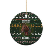 Horse All I Need For Christmas Ceramic Ornament Xmas Holiday Patterns - Wonder Print Shop