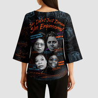 She Didn't Just Dream She Engineered Kimono Sleeve Blouse African Celebrating Trailblazing Black Women Innovators in Technology and Engineering - Wonder Print Shop