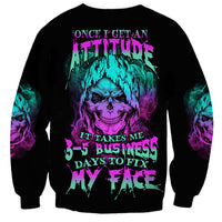 Once I Get An Attitude Reaper Sweatshirt - Wonder Print Shop