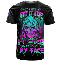 Once I Get An Attitude Reaper T Shirt - Wonder Print Shop