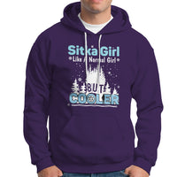 Sitka Girl Hoodie Like A Normal Girl But Cooler - Wonder Print Shop