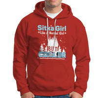 Sitka Girl Hoodie Like A Normal Girl But Cooler - Wonder Print Shop