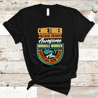 Caretaker T Shirt Because Freakin Awesome Miracle Worker - Wonder Print Shop