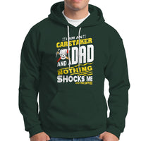 Caretaker Dad Hoodie Nothing Shocks Me Anymore - Wonder Print Shop