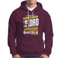Caretaker Dad Hoodie Nothing Shocks Me Anymore - Wonder Print Shop