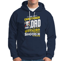 Caretaker Dad Hoodie Nothing Shocks Me Anymore - Wonder Print Shop