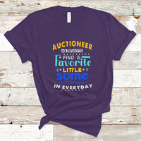 Auctioneer T Shirt Always Find A Favorite Little Some Thing In Everyday - Wonder Print Shop