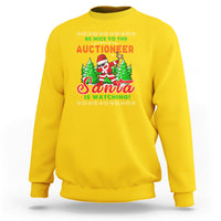 Auctioneer Sweatshirt Santa Is Watching - Wonder Print Shop