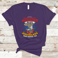 Emergency Manager T Shirt Because Americans Need Heroes Too - Wonder Print Shop