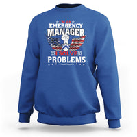 Emergency Manager Sweatshirt I Solve Problems - Wonder Print Shop