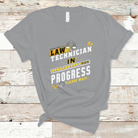 Law Technician T Shirt In Progress Please Wait - Wonder Print Shop