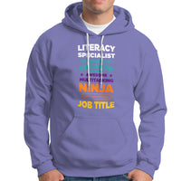 Literacy Specialist Hoodie Because Freakin Awesome Multitasking Ninja Isnt An Official Job Title - Wonder Print Shop