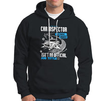 Car Inspector Hoodie Because Badass Miracle Worker Isnt An Official Job Title - Wonder Print Shop