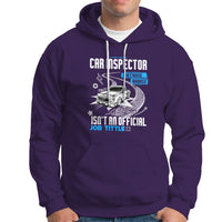 Car Inspector Hoodie Because Badass Miracle Worker Isnt An Official Job Title - Wonder Print Shop