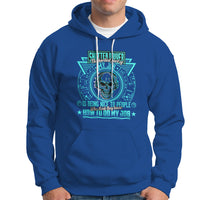 Shutter Driver Hoodie The Hardest Part Of My Job Is Being Nice To People Who Think They Know - Wonder Print Shop