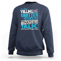 Navy crewneck sweatshirt with colorful 'Shutter Driver' 'That's how we talk' print