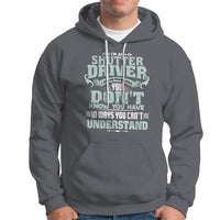 Shutter Driver Hoodie I Solve Problems - Wonder Print Shop
