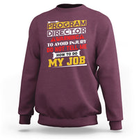 Maroon crewneck sweatshirt with large back graphic text 'Program Director' and 'MY JOB'.