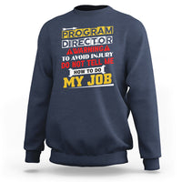 Navy crewneck sweatshirt with large back graphic text 'Program Director' and 'MY JOB'.