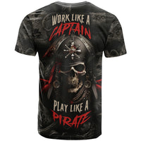 Work Like A Captain Play Like A Pirate T Shirt - Wonder Print Shop