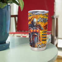 Be Come The Monster And Show Your True Smile Tumbler Cup - Wonder Print Shop