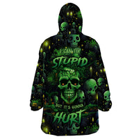 I Can Fix Stupid But Is Gonna Hurt Wearable Blanket Hoodie - Wonder Print Shop