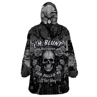 I'm Blunt Because God Rolled Me That Way Wearable Blanket Hoodie - Wonder Print Shop