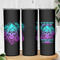 If I'm Too Quiet And Smiling Skinny Tumbler - Wonder Print Shop
