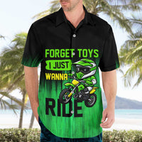 Green Dirt Bike Rider Hawaiian Shirt Forget Toys I Just Wanna Ride Quote and Custom Racing Name Design - Wonder Print Shop