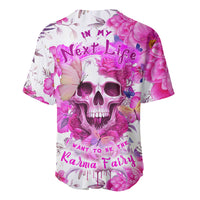 In My Next Life I Want To Be The Karma Fairy Baseball Jersey - Wonder Print Shop