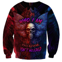 I am Who I Am Your Approval Isn't Needed Sweatshirt - Wonder Print Shop