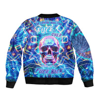 Be Careful Who You F Over Some Of Us F Back Bomber Jacket - Wonder Print Shop